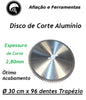 Disco Corte Alumínio Ø 30 cm x 96 dentes